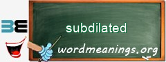 WordMeaning blackboard for subdilated